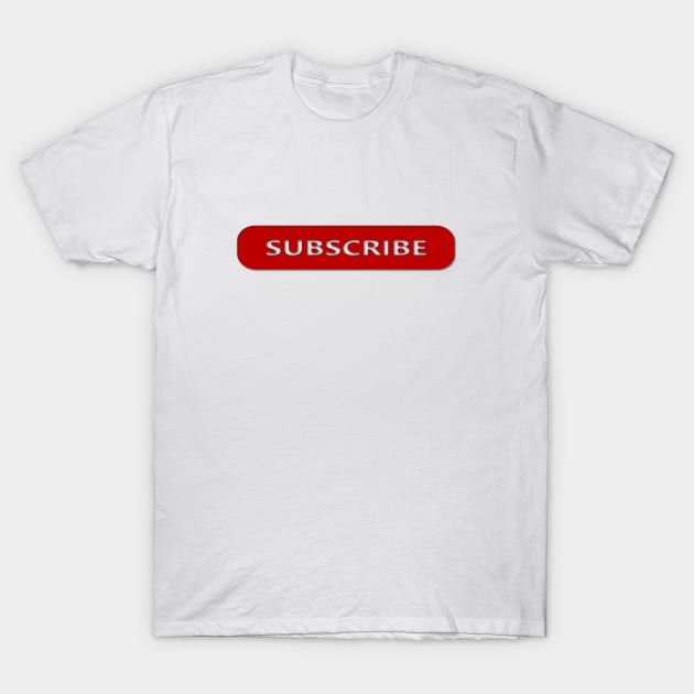 SUBSCRIBE, SOCIAL MEDIA. SAMER BRASIL T-Shirt by Samer Brasil